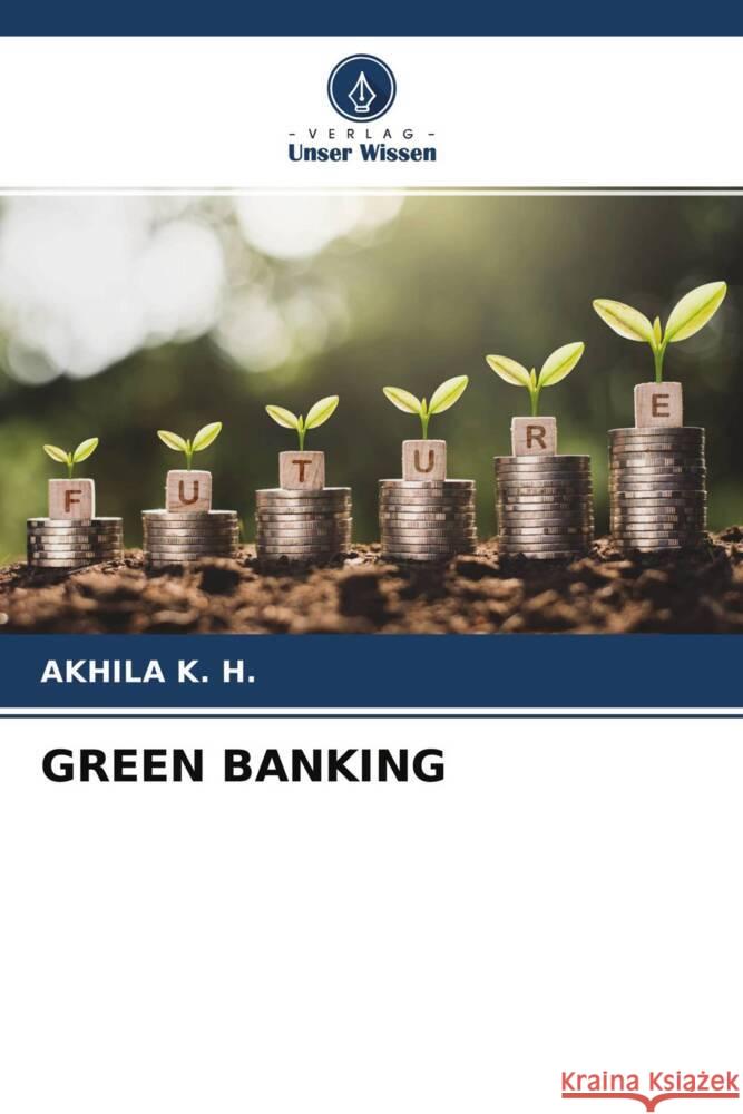 GREEN BANKING K. H., Akhila 9786204396828 Verlag Unser Wissen - książka