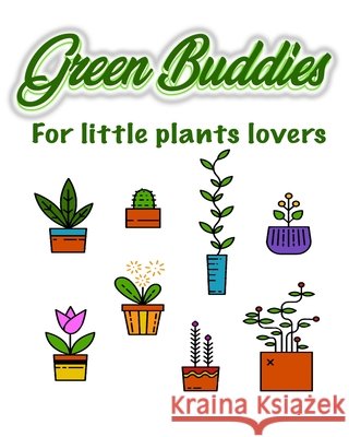 Green Buddies: For little plants lovers Zouzou Illustration 9798579992567 Independently Published - książka