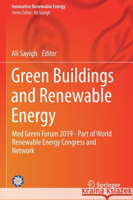 Green Buildings and Renewable Energy: Med Green Forum 2019 - Part of World Renewable Energy Congress and Network Ali Sayigh 9783030308438 Springer - książka