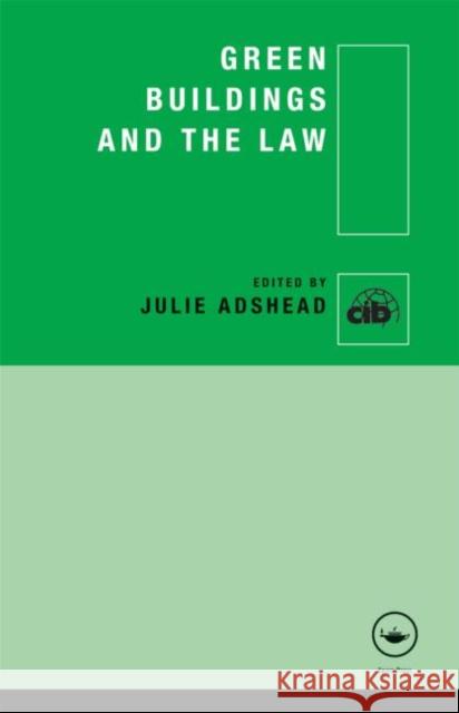 Green Buildings and the Law Julie Adshead   9780415559263 Taylor and Francis - książka