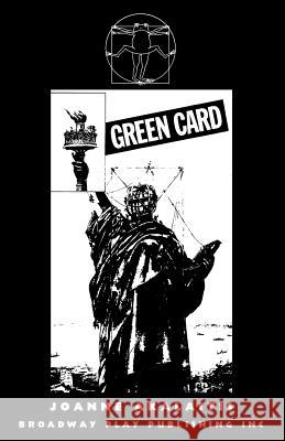 Green Card Joanne Akalaitis 9780881450828 Broadway Play Publishing - książka