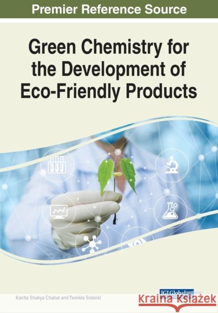 Green Chemistry for the Development of Eco-Friendly Products  9781799898528 IGI Global - książka