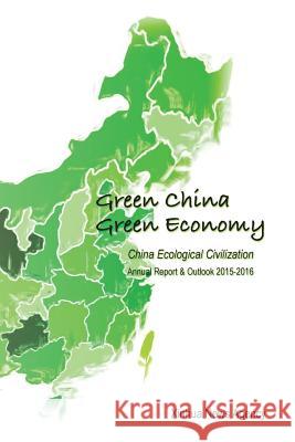 Green China, Green Economy: China Ecological Civilization Annual Report & Outlook (2015-2016) Xinhua News Agency 9781940447193 Process Century Press - książka