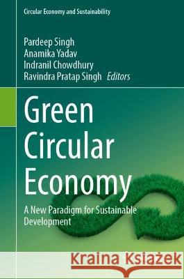 Green Circular Economy  9783031403033 Springer International Publishing - książka