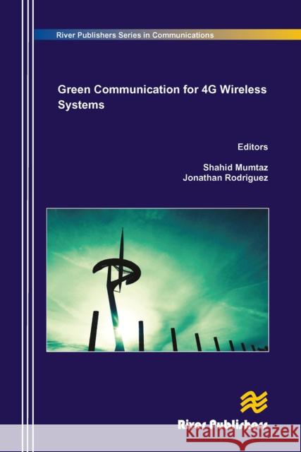 Green Communication in 4g Wireless Systems Shahid Mumtaz Jonathan Rodriguez 9788770045124 River Publishers - książka