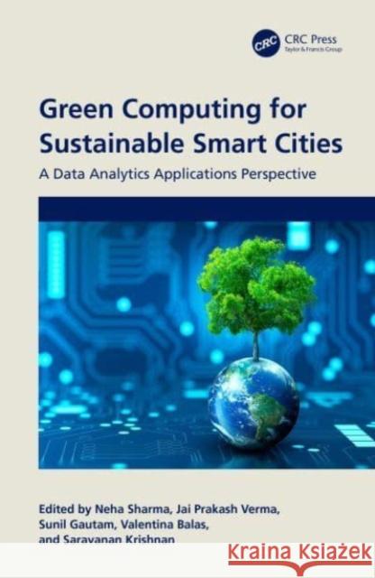 Green Computing for Sustainable Smart Cities  9781032483931 Taylor & Francis Ltd - książka