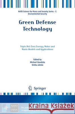 Green Defense Technology: Triple Net Zero Energy, Water and Waste Models and Applications Goodsite, Michael Evan 9789401776042 Springer - książka