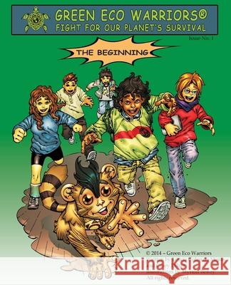 Green Eco Warriors - The Beginning Leticia Colon De Mejias Casey Dilzer Myrton Bewry 9780989336420 Great Books 4 Kids - książka