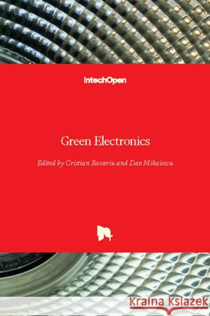 Green Electronics Cristian Ravariu Dan Mihaiescu 9781789233049 Intechopen - książka