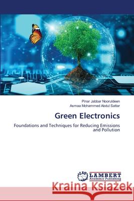 Green Electronics Jabbar Nooruldeen, Pinar, Mohammed Abdul Sattar, Asmaa 9786209368943 LAP Lambert Academic Publishing - książka