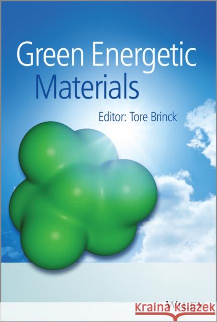 Green Energetic Materials  9781119941293 John Wiley & Sons - książka