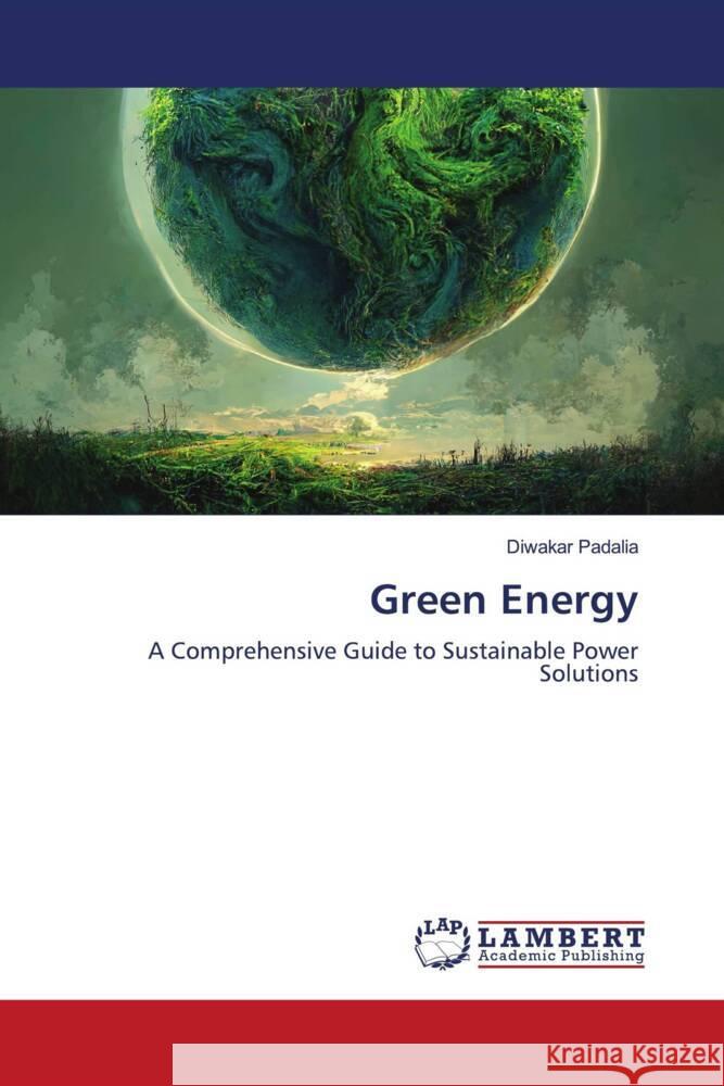 Green Energy Diwakar Padalia 9786207471225 LAP Lambert Academic Publishing - książka