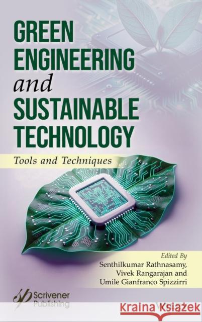 Green Engineering and Sustainable Technology: Tools and Techniques Senthilkumar Rathnasamy Vivek Rangarajan Umile Gianfranco Spizzirri 9781394303403 Wiley-Scrivener - książka
