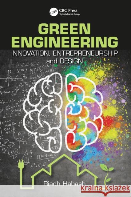 Green Engineering: Innovation, Entrepreneurship and Design Riadh Habash 9781138035881 CRC Press - książka