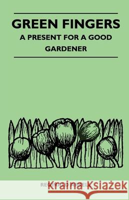 Green Fingers - A Present for a Good Gardener Reginald Arkell 9781446540985 Gregg Press - książka