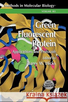 Green Fluorescent Protein Barry W. Hicks Barry W. Hicks 9780896039056 Humana Press - książka