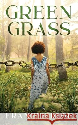 Green Grass Frances Rose 9781735347929 Double J Press - książka