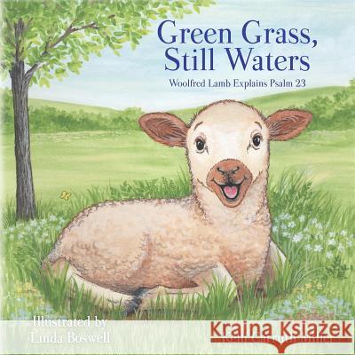 Green Grass & Still Waters Kelli Carruth Miller, Linda Boswell 9781545602638 Xulon Press - książka