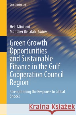 Green Growth Opportunities and Sustainable Finance in the Gulf Cooperation Council Region  9789819682867 Springer - książka
