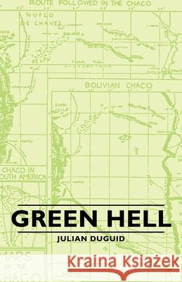 Green Hell Julian Duguid 9781406794205 Pomona Press - książka