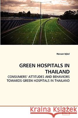 Green Hospitals in Thailand Hassan Iqbal 9783639283044 VDM Verlag - książka