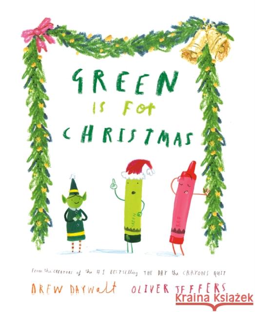 Green Is for Christmas Drew Daywalt Oliver Jeffers 9780593353387 Philomel Books - książka