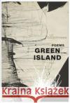 Green Island Liz Countryman 9781961209084 Tupelo Press, Incorporated