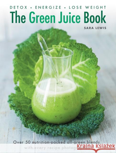 Green Juice Book Lewis Sara 9780754832300 LORENZ BOOKS - książka