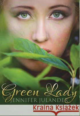 Green Lady Jennifer Julander 9780998274409 Jutland Books - książka