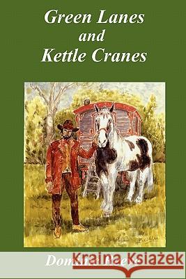 Green Lanes and Kettle Cranes Dominic Reeve 9780955983214 Lamorna Publications - książka