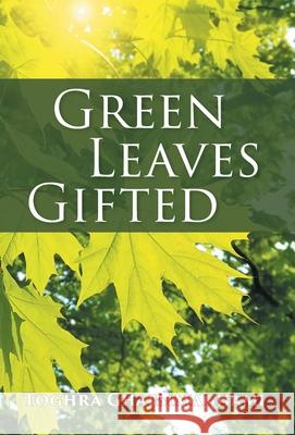 Green Leaves Gifted Toghra Ghaemmaghami 9781039104242 FriesenPress - książka