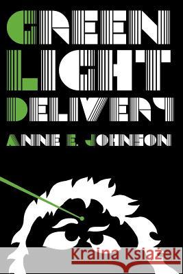 Green Light Delivery Anne E. Johnson 9781936460281 Candlemark & Gleam - książka