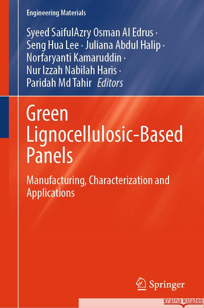 Green Lignocellulosic-Based Panels: Manufacturing, Characterization and Applications Syeed Saifulazry Osma Seng Hua Lee Juliana Abdu 9789819634033 Springer - książka