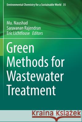 Green Methods for Wastewater Treatment Mu Naushad Saravanan Rajendran Eric Lichtfouse 9783030164294 Springer - książka