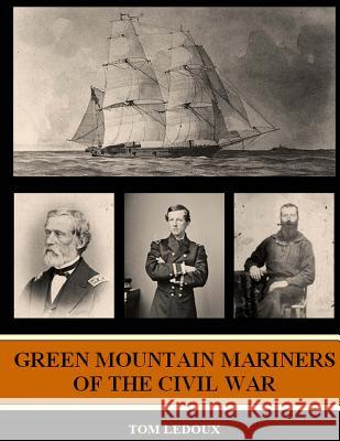 Green Mountain Mariners of the Civil War Tom LeDoux 9781494210052 Createspace - książka