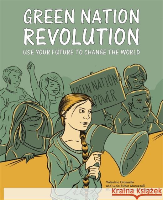 Green Nation Revolution: Use Your Future to Change the World Gianella, Valentina 9781786277657 Laurence King - książka