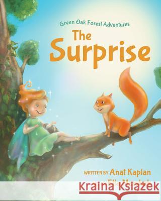 Green-Oak Forest Adventures: The Surprise Anat Kaplan 9781773708553 Tellwell Talent - książka