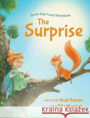 Green-Oak Forest Adventures: The Surprise Anat Kaplan 9781773708560 Tellwell Talent - książka