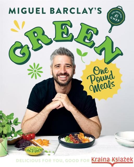 Green One Pound Meals: Delicious for you, good for the planet Miguel Barclay 9781472273406 Headline Publishing Group - książka