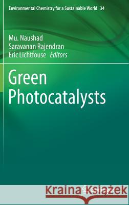 Green Photocatalysts Mu Naushad Saravanan Rajendran Eric Lichtfouse 9783030156077 Springer - książka