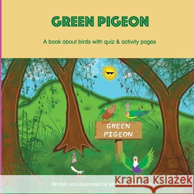 Green Pigeon: A book about birds with quiz & activity pages. Matthew John Buchanan 9781687421128 Independently Published - książka