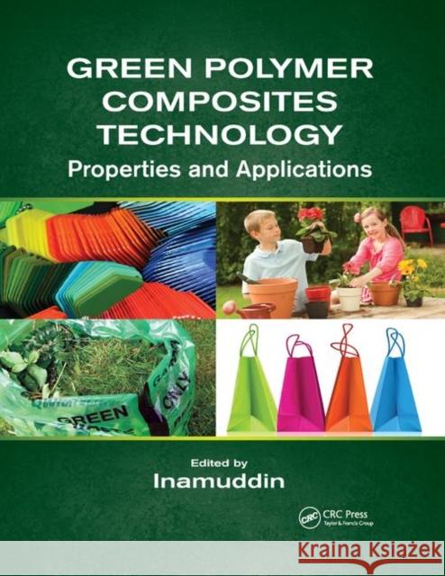 Green Polymer Composites Technology: Properties and Applications 0. Inamuddin 9780367872557 CRC Press - książka