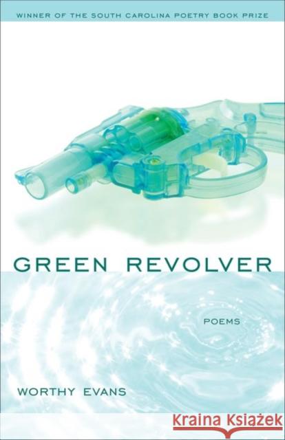 Green Revolver Worthy Evans David Baker 9781570039324 University of South Carolina Press - książka