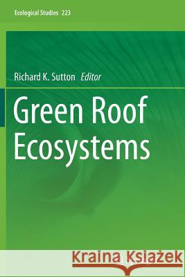 Green Roof Ecosystems Richard K. Sutton 9783319354439 Springer - książka