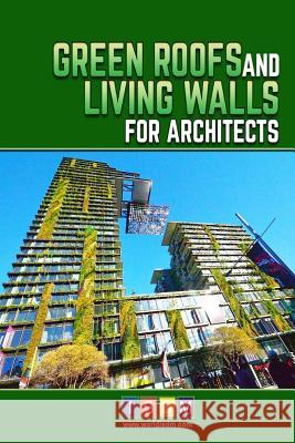Green Roofs And Living Walls For Architects Moore R. L. a., Carrie 9781539342182 Createspace Independent Publishing Platform - książka