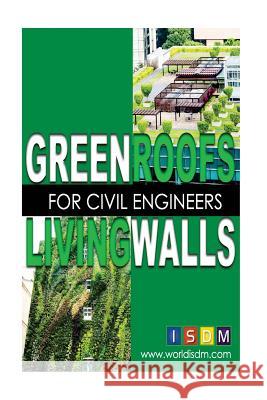 Green Roofs And Living Walls For Civil Engineers Moore R. L. a., Carrie 9781539342281 Createspace Independent Publishing Platform - książka