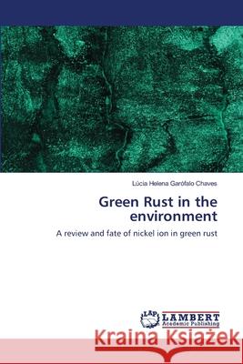 Green Rust in the environment Gar 9786203840131 LAP Lambert Academic Publishing - książka