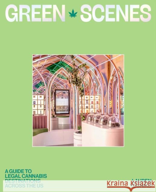 Green Scenes: A Guide to Legal Cannabis Destinations Across the US Lauren Yoshiko 9781741178883 Hardie Grant Explore - książka