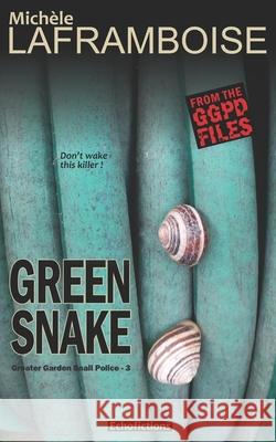 Green Snake: A case from the GGPD files Mich Laframboise 9781988339757 Echofictions - książka