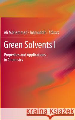 Green Solvents I: Properties and Applications in Chemistry Mohammad, Ali 9789400717114 Springer - książka